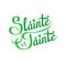 Health and Wealth Slainte is Tainte, traditional Irish toast, wish on St. Patrick`s day and other festivals, lettering