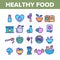 Healthy Food Nutrition Collection Icons Color Set Vector