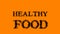 Healthy Food smoke text effect orange isolated background