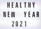 Healthy Holidays New Year 2021 concept banner during coronavirus COVID-19 time. Top view  on white background