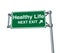 Healthy life Freeway Exit Sign highway street