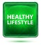 Healthy Lifestyle Neon Light Green Square Button