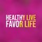 Healthy live, favor life. Motivation quote with modern background vector