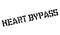 Heart Bypass rubber stamp