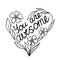 Heart shape illustration with flowers You Are Awesome word. Floral black line outline design for poster cards with love