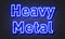 Heavy metal neon sign