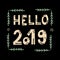 Hello 2019 greeting card with hand lettering on black background