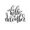 hello december hand lettering positive quote to christmas holiday