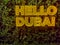 HELLO DUBAI Neon cool text welcoming people to Dubai city