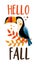 Hello Fall - Autumnal greeting with hand drawn toucan bird.