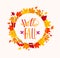 Hello Fall lettering in frame from autumn leaves.