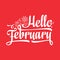 Hello February card. Holiday decor. Lettering