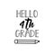 Hello fourth grade. Vector illustration. Lettering. Ink illustration