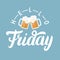 Hello Friday hand lettering with pint of beer on blue background.