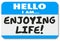 Hello I Am Enjoying Life Name Tag Sticker Relaxation Vacation Re