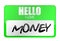 Hello i love money tag