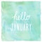 Hello January on green and blue on watercolor background