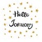 Hello January. Lettering. Black inscription, golden stars and circles isolated on white background