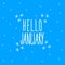 Hello january. Lettering on a blue background. Vector stock illustration