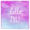 Hello July text on blue and purple watercolor background