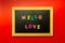 Hello Love word made with wooden letters on the Blackboard