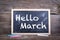 Hello March concept. Chalk board Background