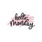 Hello monday lettering motivational banner