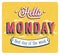 Hello Monday typographic design.