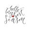 Hello my best season. Modern calligraphy design. Hand drawn lettering of Season Greetings card template. Season greetings banner