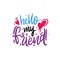 Hello my friend. Hand drawn vector lettering phrase. Friends day sing.