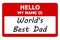 hello my name is world\\\'s best dad tag on white