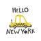 Hello New York. Lettering and Vector childish illustration of a yellow taxi car in simple Scandinavian style hand-drawn. Ideal for