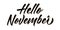 Hello November - hand lettering inscription design. Vector.