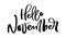 Hello November Vector ink lettering. Handwriting black on white word. Modern calligraphy style. Brush pen