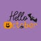 Hello October halloween text, with cute bats, pumpkin, and ghost, on purple color background.
