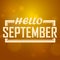 Hello, September Blurred autumn background. Vector card.