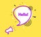Hello speech bubble in flat style. Hi white label with loudspeaker. Pink outline megaphone on yellow background in