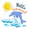 Hello summer cartoon poster with trendy design cartoon jumping dolphin. Summer and sea party motivation