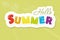 Hello summer colorful cutout letters on blurred sunny background. Festive banner.