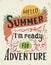 Hello summer, i m ready for adventure. Quote art, vector illustration. Hand drawn, Vintage design. EPS10