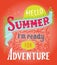 Hello summer, i m ready for adventure. Quote art, vector illustration. Hand drawn, Vintage design. EPS10