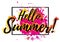 Hello Summer. Welcoming card with lettering