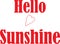 Hello Sunshine Heart jpg image with svg vector cut file for cricut and silhouette