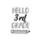 Hello third grade. Vector illustration. Lettering. Ink illustration