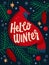 Hello Winter, bright creative hand drawn lettering art with red cardinal bird on a pine branch, with snowflakes, berries, pine