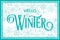Hello winter greeting flag or banner for social media in aqua teal colors and snowflake background