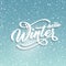 Hello Winter handlettering inscription. White text on green blue background with snow. Winter logos and emblems for