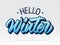 Hello winter - modern calligraphic inscription design. Vector.