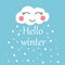 Hello winter smile cloud snow on a blue background banner