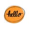 Hello word, an English greeting by handwriting on a circle with an orange painted background